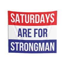 Load image into Gallery viewer, Saturdays Are For Strongman Flag
